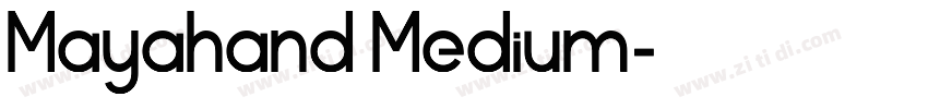 Mayahand Medium字体转换